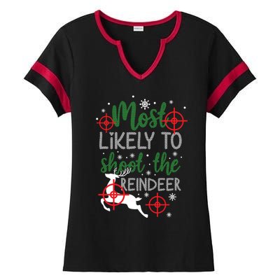 Most Likely To Shoot The Reindeer Christmas Ladies Halftime Notch Neck Tee