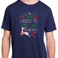 Most Likely To Shoot The Reindeer Christmas Adult ChromaSoft Performance T-Shirt