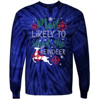 Most Likely To Shoot The Reindeer Christmas Tie-Dye Long Sleeve Shirt