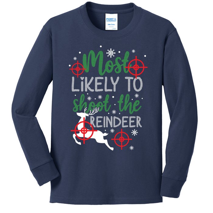 Most Likely To Shoot The Reindeer Christmas Kids Long Sleeve Shirt