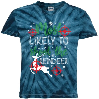 Most Likely To Shoot The Reindeer Christmas Kids Tie-Dye T-Shirt