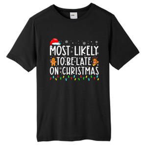 Most Likely To Be Late On Christmas Holiday Tall Fusion ChromaSoft Performance T-Shirt