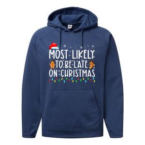 Most Likely To Be Late On Christmas Holiday Performance Fleece Hoodie