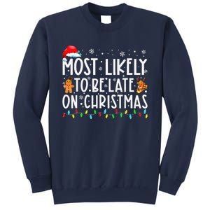 Most Likely To Be Late On Christmas Holiday Sweatshirt