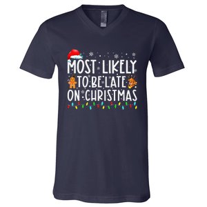 Most Likely To Be Late On Christmas Holiday V-Neck T-Shirt