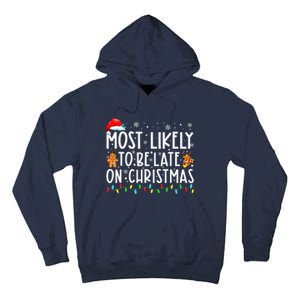 Most Likely To Be Late On Christmas Holiday Tall Hoodie