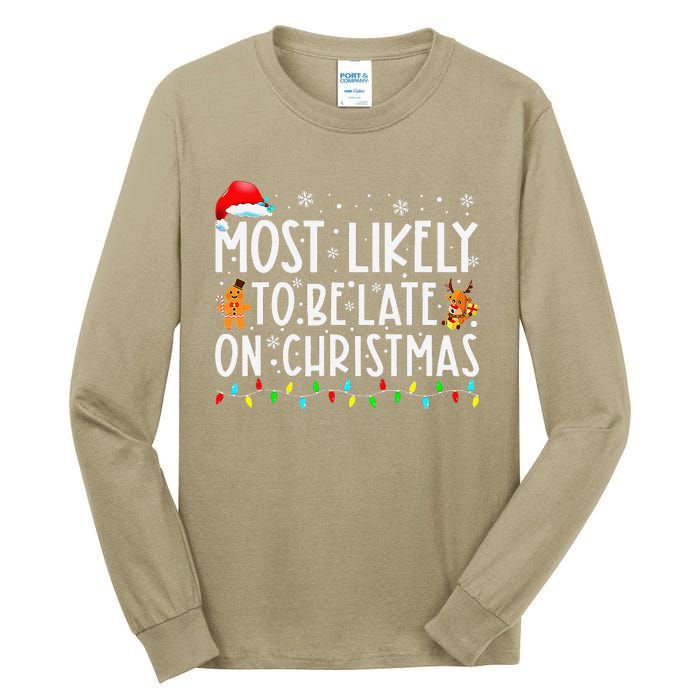 Most Likely To Be Late On Christmas Holiday Tall Long Sleeve T-Shirt