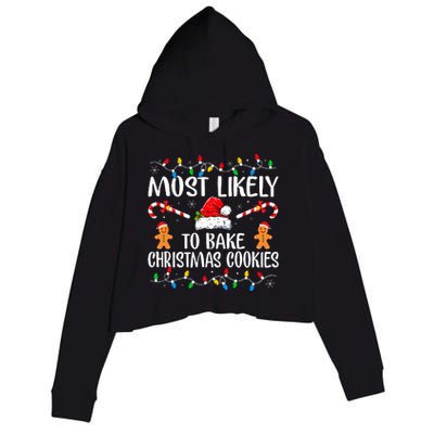 Most Likely To Bake Christmas Cookies Funny Baker Christmas  Crop Fleece Hoodie