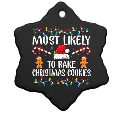 Most Likely To Bake Christmas Cookies Funny Baker Christmas  Ceramic Star Ornament