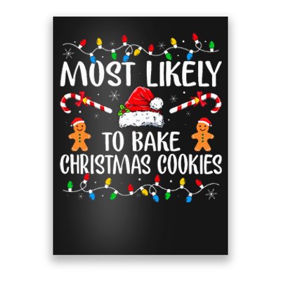 Most Likely To Bake Christmas Cookies Funny Baker Christmas  Poster