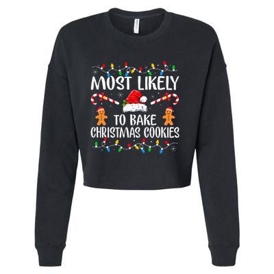 Most Likely To Bake Christmas Cookies Funny Baker Christmas  Cropped Pullover Crew