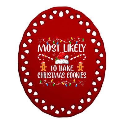 Most Likely To Bake Christmas Cookies Funny Baker Christmas  Ceramic Oval Ornament