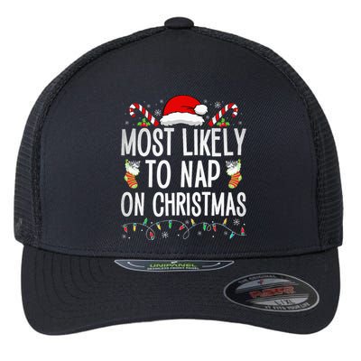 Most Likely To Nap On Christmas Family Christmas Pajamas Flexfit Unipanel Trucker Cap