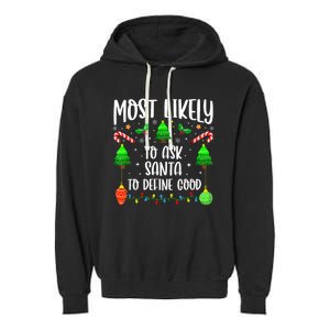 Most Likely To Ask Santa Define Good Funny Christmas Family Garment-Dyed Fleece Hoodie