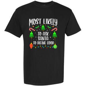 Most Likely To Ask Santa Define Good Funny Christmas Family Garment-Dyed Heavyweight T-Shirt