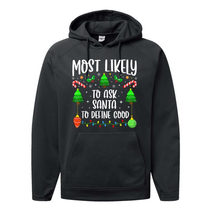 Most Likely To Ask Santa Define Good Funny Christmas Family Performance Fleece Hoodie