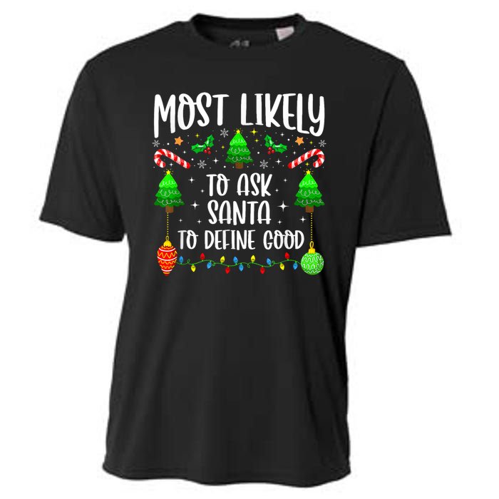 Most Likely To Ask Santa Define Good Funny Christmas Family Cooling Performance Crew T-Shirt