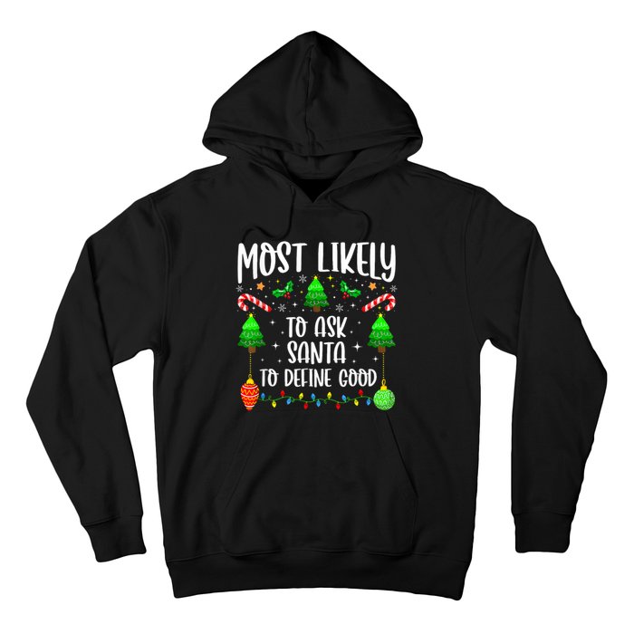 Most Likely To Ask Santa Define Good Funny Christmas Family Hoodie