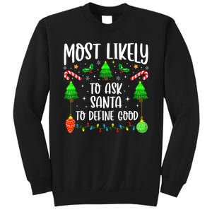 Most Likely To Ask Santa Define Good Funny Christmas Family Sweatshirt