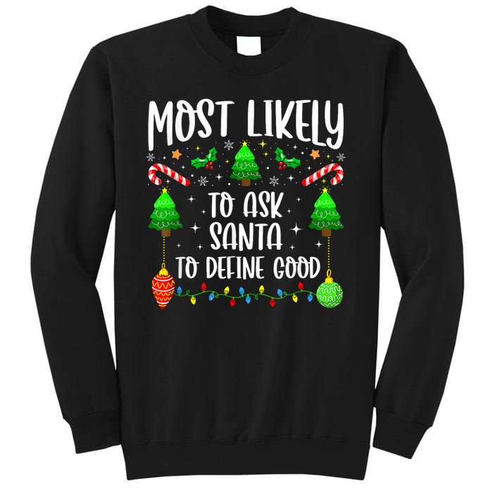 Most Likely To Ask Santa Define Good Funny Christmas Family Sweatshirt