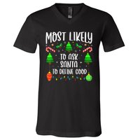 Most Likely To Ask Santa Define Good Funny Christmas Family V-Neck T-Shirt