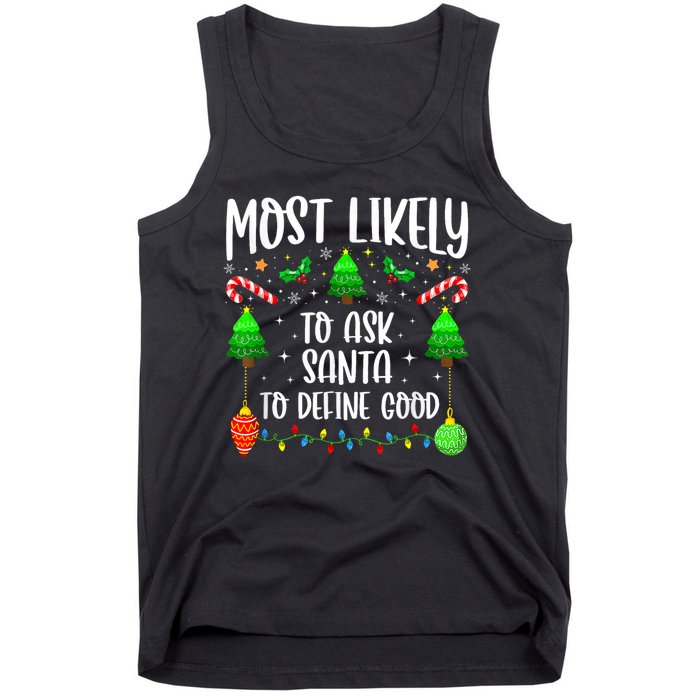 Most Likely To Ask Santa Define Good Funny Christmas Family Tank Top