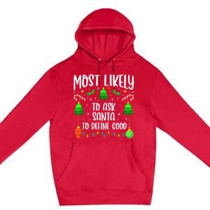 Most Likely To Ask Santa Define Good Funny Christmas Family Premium Pullover Hoodie