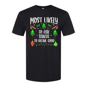 Most Likely To Ask Santa Define Good Funny Christmas Family Softstyle CVC T-Shirt