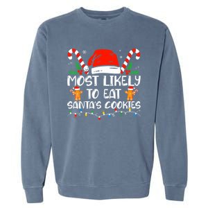 Most Likely To Eat Santas Cookies Family Christmas Holiday Gift Garment-Dyed Sweatshirt