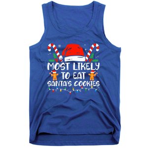 Most Likely To Eat Santas Cookies Family Christmas Holiday Gift Tank Top