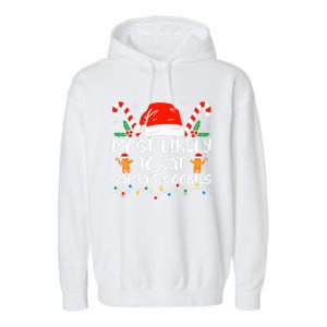 Most Likely To Eat Santas Cookies Family Christmas Holiday Gift Garment-Dyed Fleece Hoodie