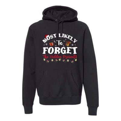 Most Likely To Forget The Hidden Presents Christmas Family Premium Hoodie