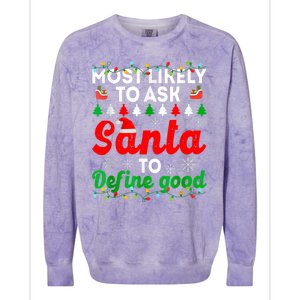 Most Likely To Ask Santa Define Good Funny Christmas Family Colorblast Crewneck Sweatshirt