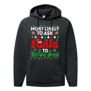 Most Likely To Ask Santa Define Good Funny Christmas Family Performance Fleece Hoodie