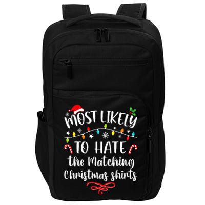 Most Likely To Hate Matching Christmas Funny Family Matching  Impact Tech Backpack