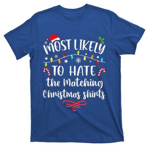 Most Likely To Hate Matching Christmas Funny Family Matching  T-Shirt