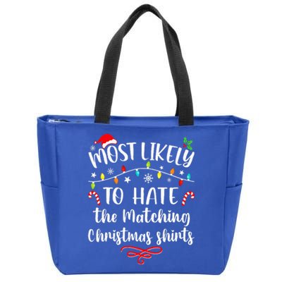 Most Likely To Hate Matching Christmas Funny Family Matching  Zip Tote Bag