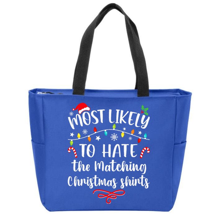 Most Likely To Hate Matching Christmas Funny Family Matching  Zip Tote Bag