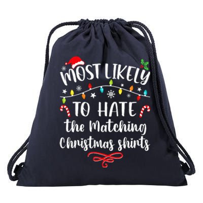 Most Likely To Hate Matching Christmas Funny Family Matching  Drawstring Bag