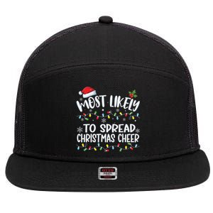 Most Likely To Spread Christmas Cheer Funny Family Matching Gift 7 Panel Mesh Trucker Snapback Hat