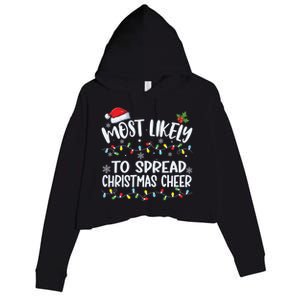 Most Likely To Spread Christmas Cheer Funny Family Matching Gift Crop Fleece Hoodie