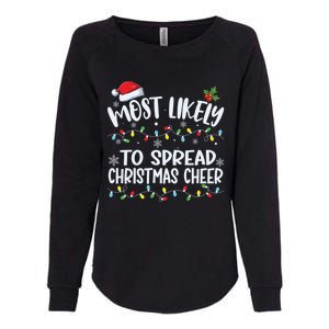 Most Likely To Spread Christmas Cheer Funny Family Matching Gift Womens California Wash Sweatshirt