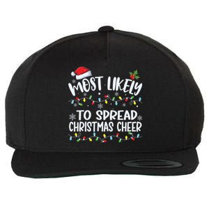 Most Likely To Spread Christmas Cheer Funny Family Matching Gift Wool Snapback Cap