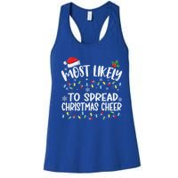 Most Likely To Spread Christmas Cheer Funny Family Matching Gift Women's Racerback Tank