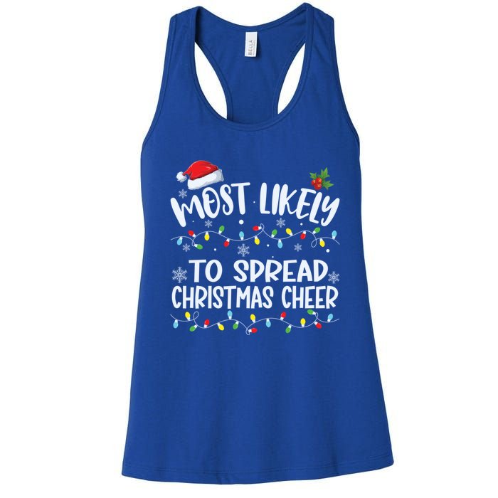 Most Likely To Spread Christmas Cheer Funny Family Matching Gift Women's Racerback Tank