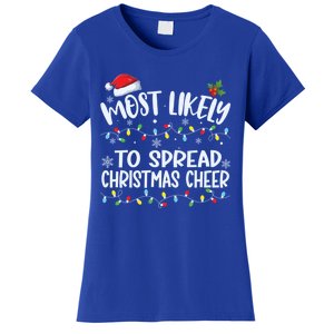 Most Likely To Spread Christmas Cheer Funny Family Matching Gift Women's T-Shirt