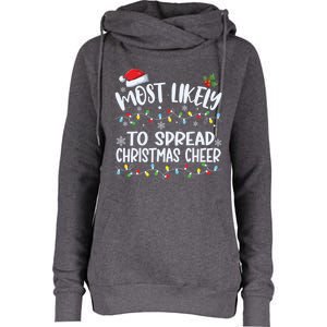 Most Likely To Spread Christmas Cheer Funny Family Matching Gift Womens Funnel Neck Pullover Hood