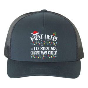 Most Likely To Spread Christmas Cheer Funny Family Matching Gift Yupoong Adult 5-Panel Trucker Hat