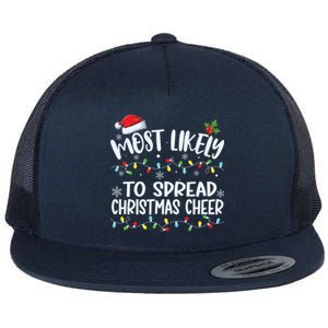 Most Likely To Spread Christmas Cheer Funny Family Matching Gift Flat Bill Trucker Hat