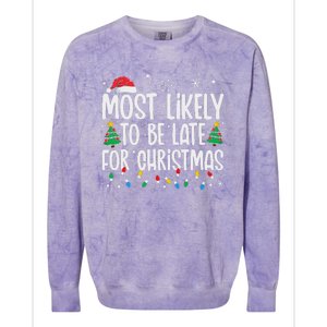 Most Likely To Be Late For Christmas Funny Family Christmas Colorblast Crewneck Sweatshirt